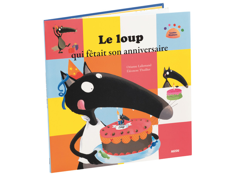 Collection Le Loup Le Loup Qui Fetait Son Anniversaire